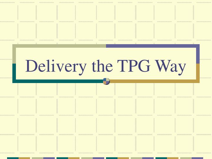 delivery the tpg way