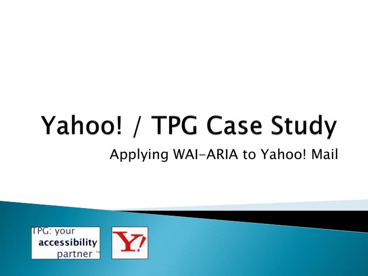 yahoo tpg case study