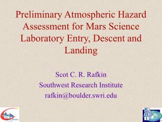 Preliminary Atmospheric Hazard Assessment for Mars Science Laboratory Entry, Descent and Landing