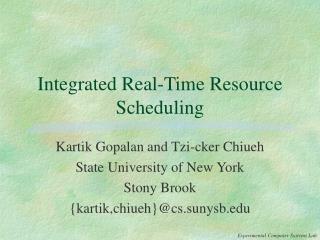 Integrated Real-Time Resource Scheduling
