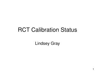 RCT Calibration Status