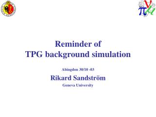 Reminder of TPG background simulation