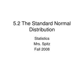 5.2 The Standard Normal Distribution