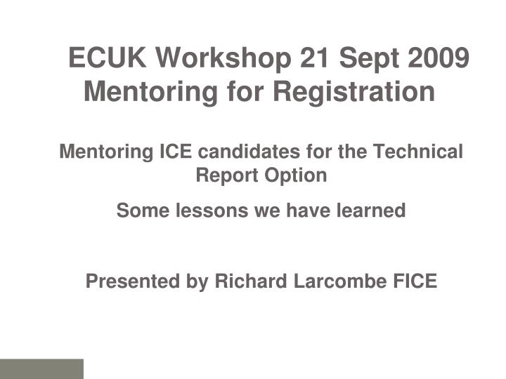 ecuk workshop 21 sept 2009 mentoring for registration