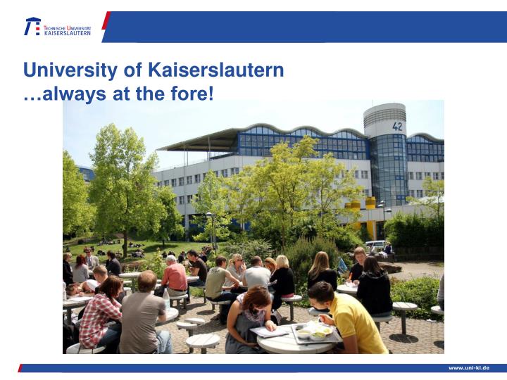 university of kaiserslautern always at the fore