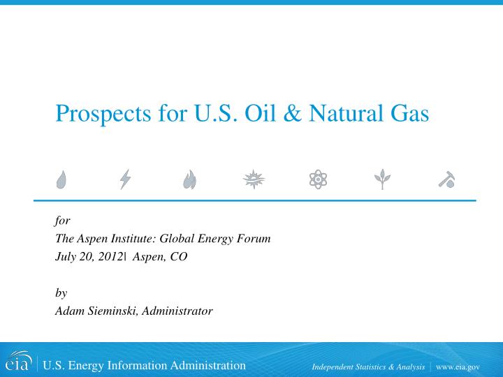 prospects for u s oil natural gas
