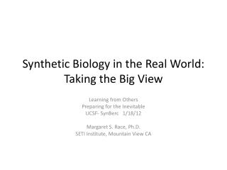 Synthetic Biology in the Real World: Taking the Big View