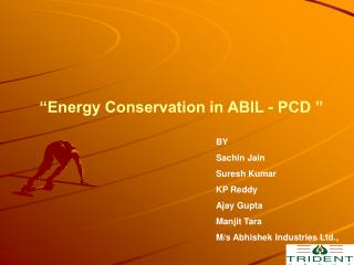 “Energy Conservation in ABIL - PCD ”
