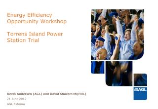 Energy Efficiency Opportunity Workshop Torrens Island Power Station Trial