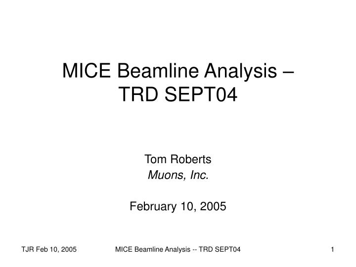mice beamline analysis trd sept04