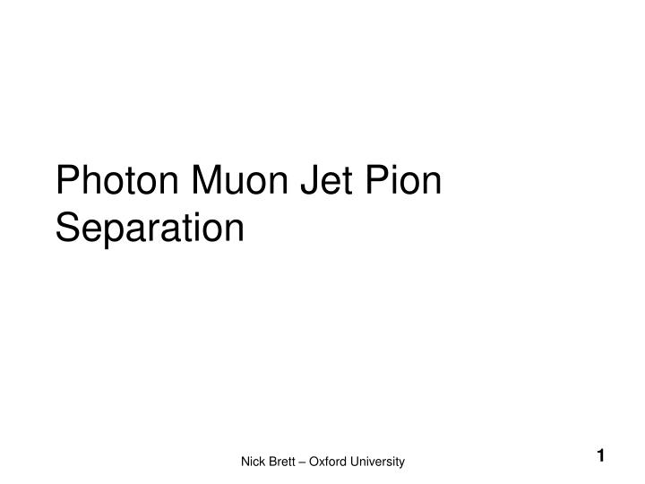 photon muon jet pion separation