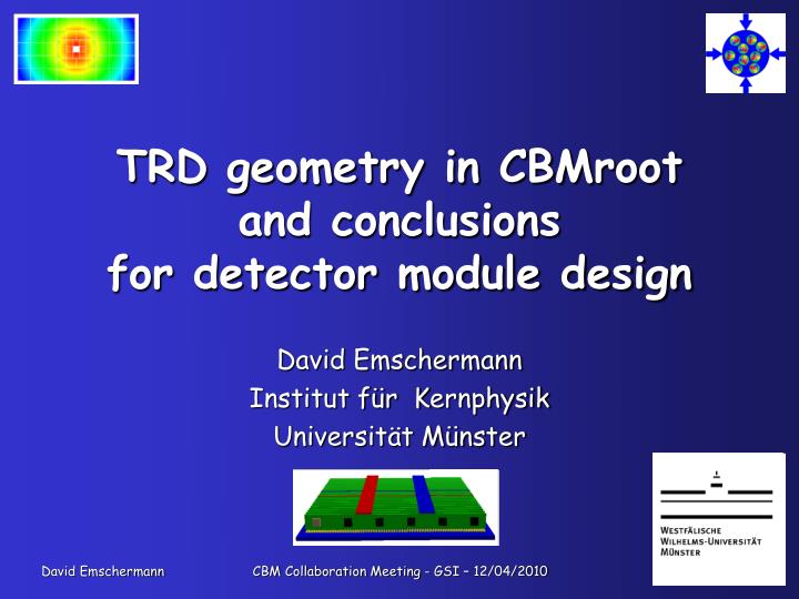 trd geometry in cbmroot and conclusions for detector module design