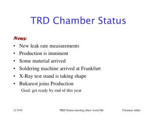 TRD Chamber Status