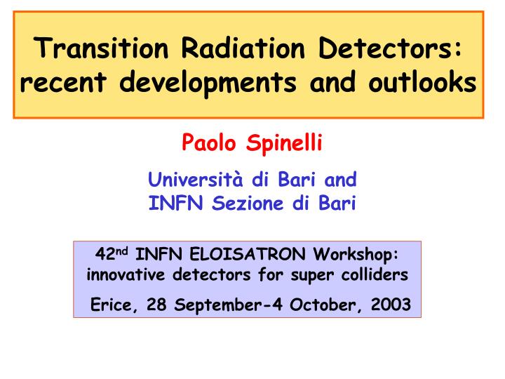 transition radiation detectors recent developments and outlooks
