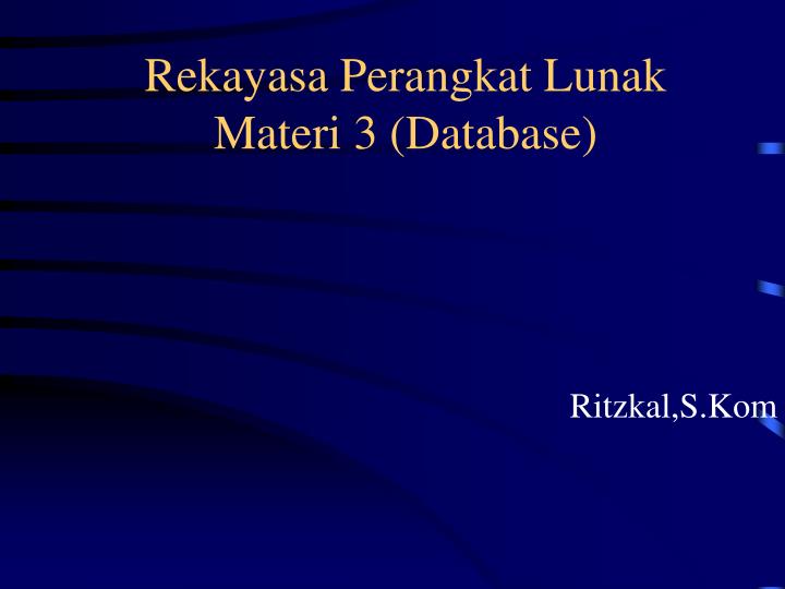 rekayasa perangkat lunak materi 3 database