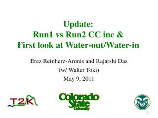 Update: Run1 vs Run2 CC inc &amp; First look at Water-out/Water-in