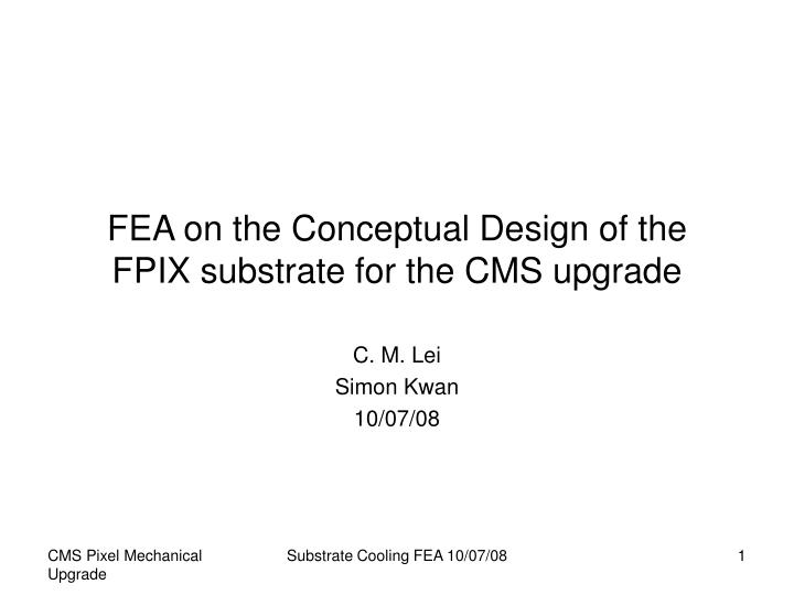 fea on the conceptual design of the fpix substrate for the cms upgrade
