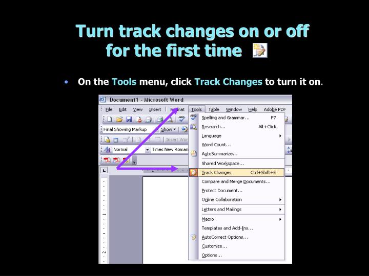 turn track changes on or off for the first time