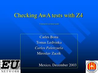 Carles Bona Tomas Ledvinka Carlos Palenzuela Miroslav Zacek Mexico , December 2003