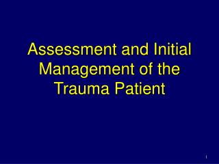 Assessment and Initial Management of the Trauma Patient