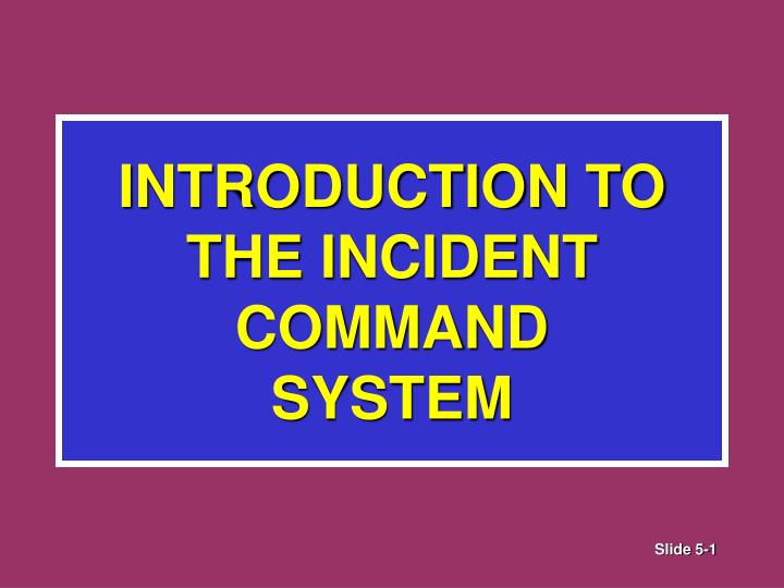 introduction to the incident command system