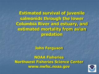 John Ferguson NOAA Fisheries Northwest Fisheries Science Center nwfsc.noaa