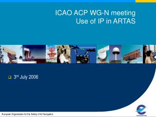 ICAO ACP WG-N meeting Use of IP in ARTAS