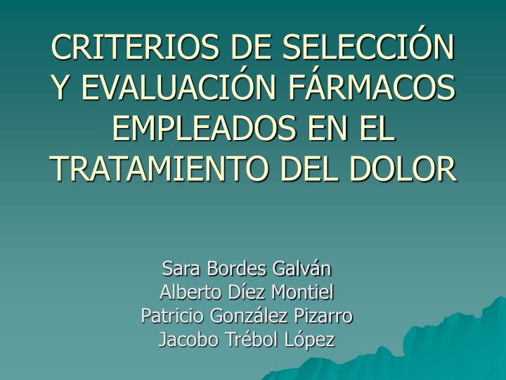 criterios de selecci n y evaluaci n f rmacos empleados en el tratamiento del dolor