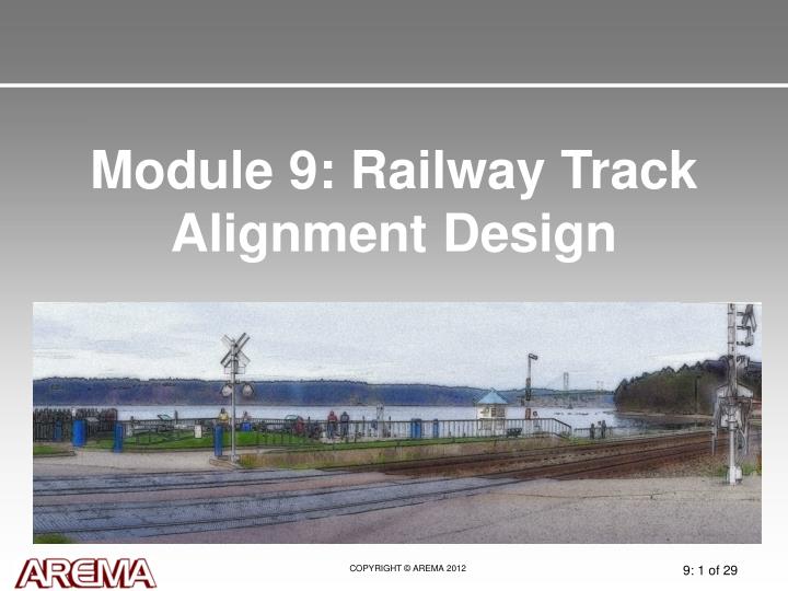 module 9 railway track alignment design