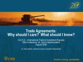 Trade Agreements: Why should I care? What should I know?