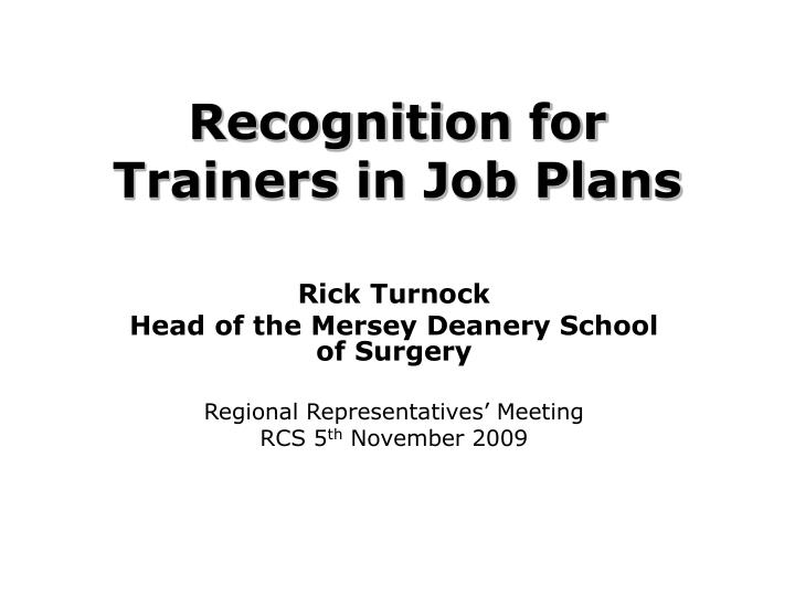 recognition for trainers in job plans