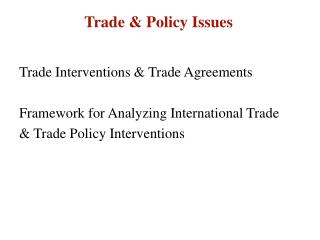 Trade &amp; Policy Issues