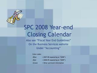 SPC 2008 Year-end Closing Calendar