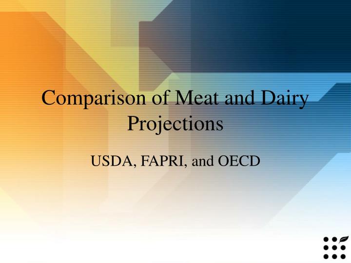comparison of meat and dairy projections