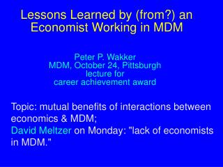 Lessons Learned by (from?) an Economist Working in MDM
