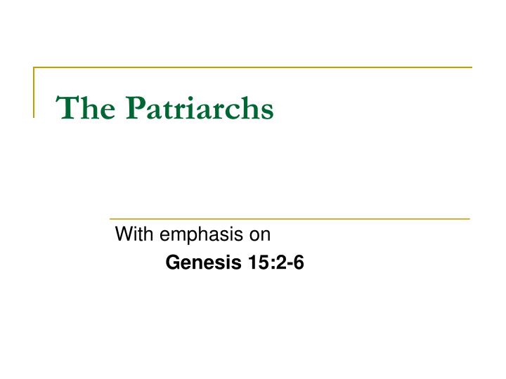 the patriarchs
