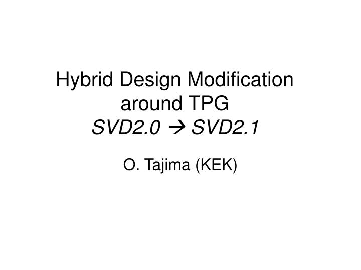 hybrid design modification around tpg svd2 0 svd2 1