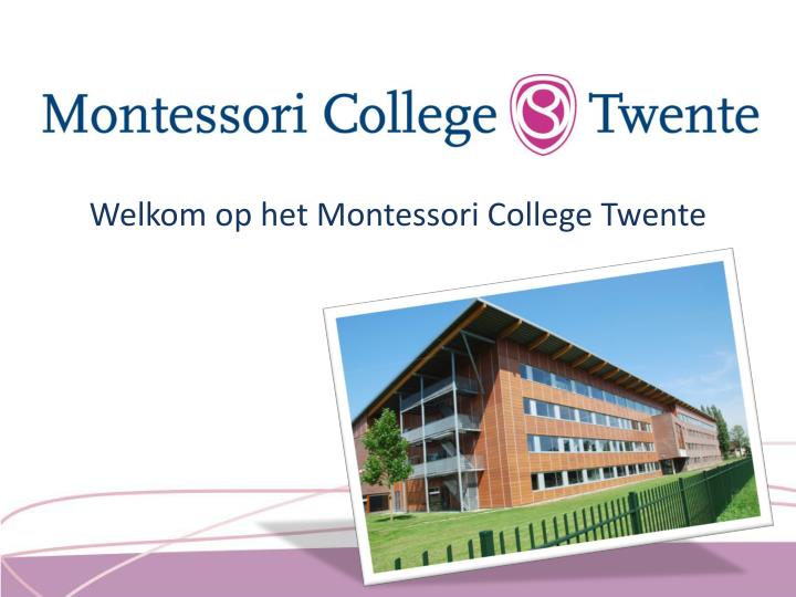 welkom op het montessori college twente