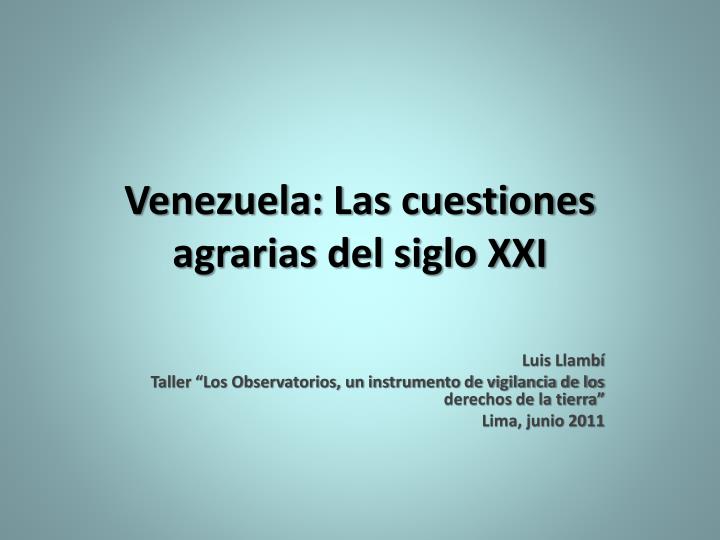 venezuela las cuestiones agrarias del siglo xxi