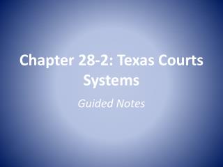 Chapter 28-2: Texas Courts Systems