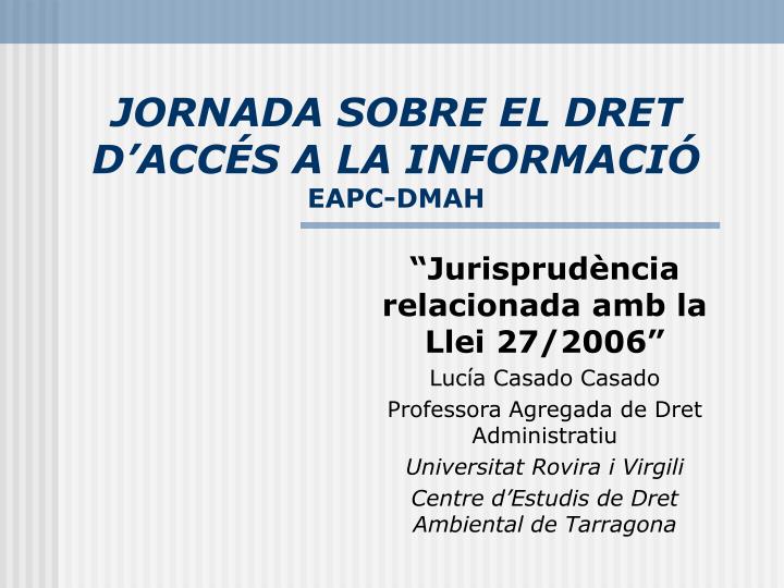 jornada sobre el dret d acc s a la informaci eapc dmah