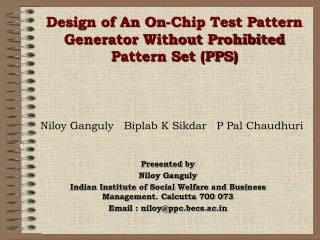 Design of An On-Chip Test Pattern Generator Without Prohibited Pattern Set (PPS)