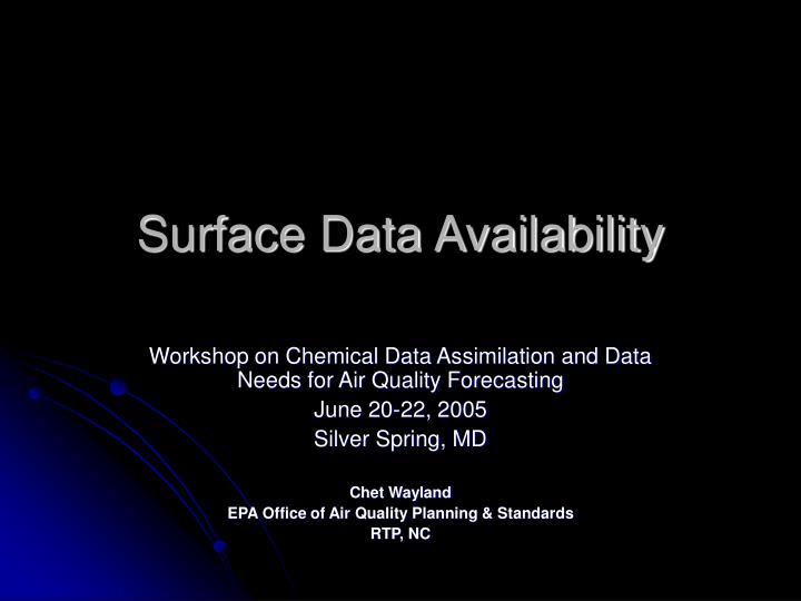 surface data availability