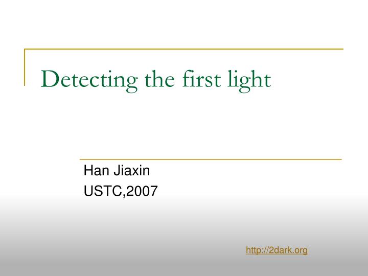 detecting the first light