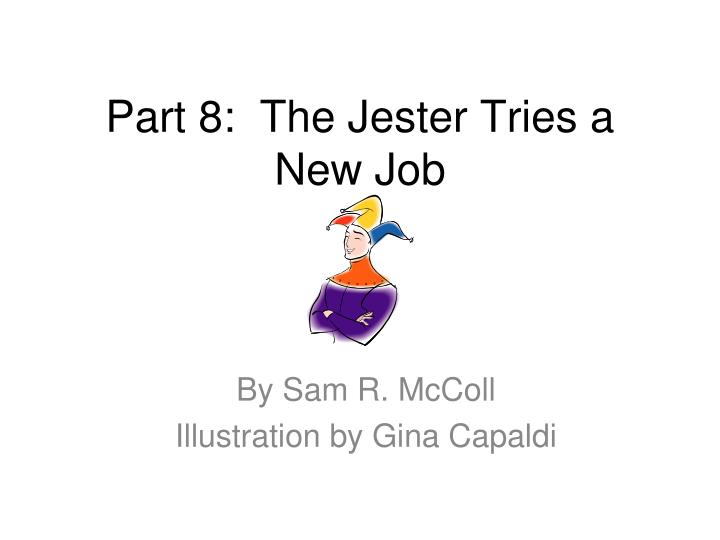 part 8 the jester tries a new job