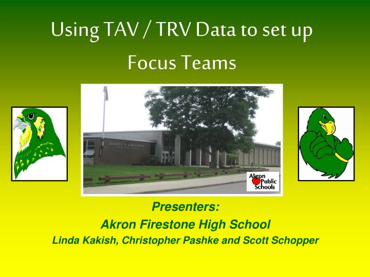 using tav trv data to set up focus teams