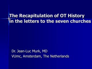 The Recapitulation of OT History in the letters to the seven churches
