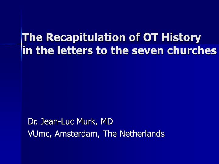 the recapitulation of ot history in the letters to the seven churches