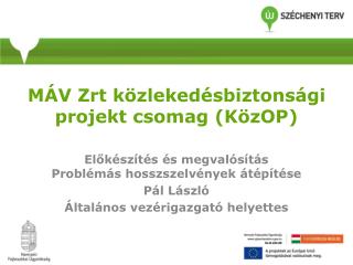 MÁV Zrt közlekedésbiztonsági projekt csomag (KözOP)