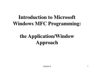 Introduction to Microsoft Windows MFC Programming: the Application/Window Approach
